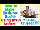 How to Make Bedtime Easier Using Brain Science – Dudes To Dads Episode 81 [AUDIO ONLY}