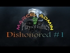 Dishonored Game play with cheats.