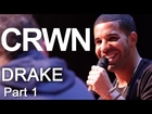 CRWN w/ Elliott Wilson Eps 5 Part 1 of 3: Drake Talks Kendrick's 'Control' Verse