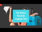 The 18 Best Hardside Luggage Sets