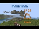 Minecraft New World LP 24 Big Food Farm With MARKSMAN