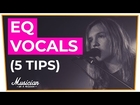 How to EQ Vocals Like a Pro (5 Fast & Easy Tricks) | musicianonamission.com - Mix School #2