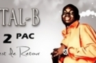 2 Pac Est De Retour - Tal-B (Music Video)
